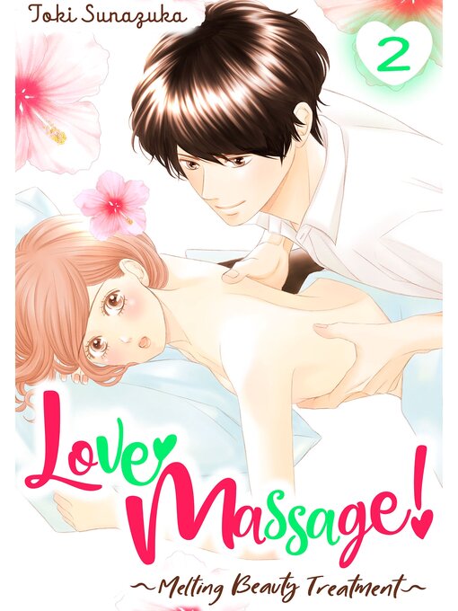 Title details for Love Massage: Melting Beauty Treatment, Volume  2 by Toki Sunazuka - Available